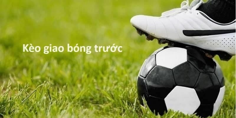 Kèo giao bóng trước trải nghiệm tại DV88